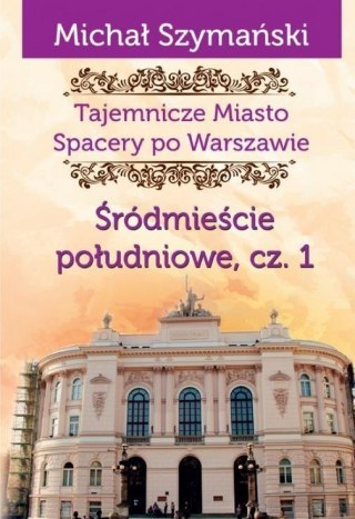 Tajemnicze Miasto T.3 Śródmieście południowe 1