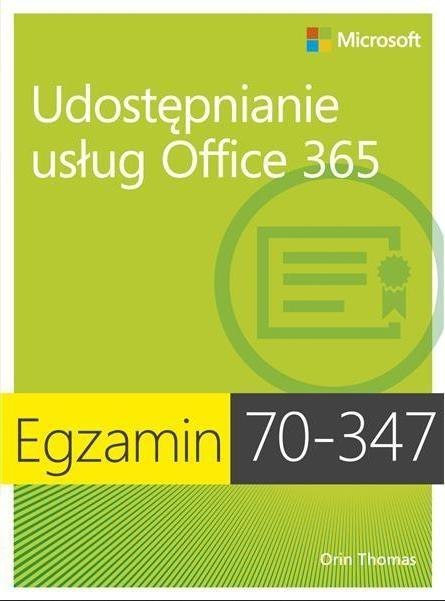 Egzamin 70-347: Udostępnianie usług Office 365