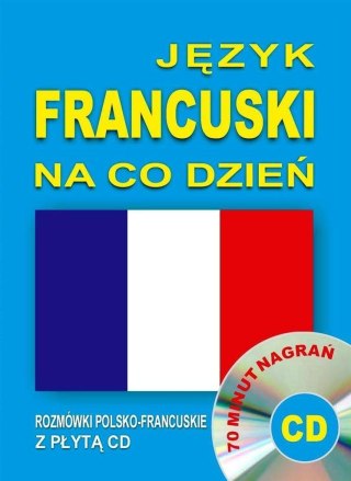 Język francuski na co dzień Rozmówki +minikurs+CD