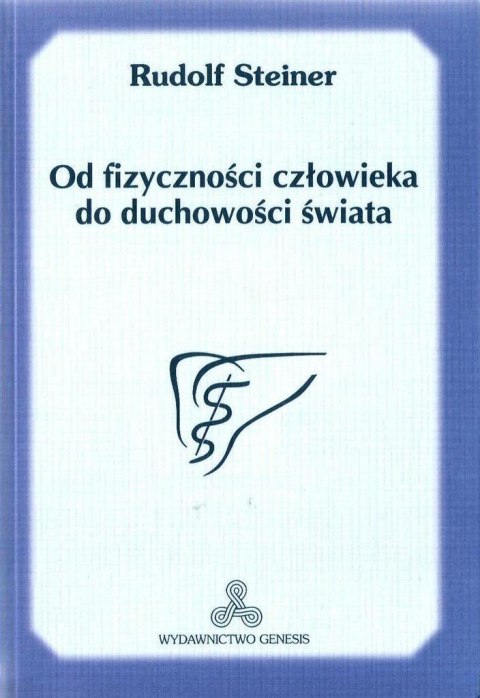 Od fizyczności człowieka do duchowości świata