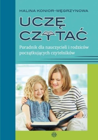 Uczę czytać. Poradnik dla nauczycieli i rodziców