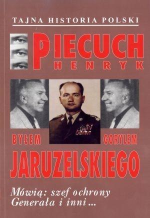 Byłem gorylem Jaruzelskiego. Mówią: szef ochrony..