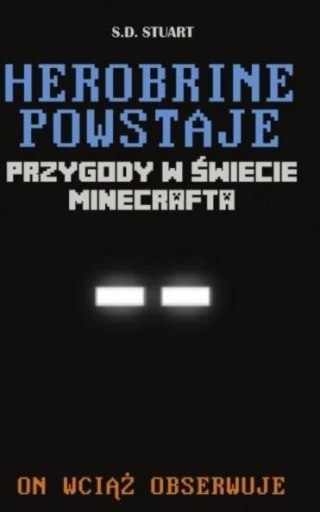 Przygody w świecie... T1. Herobrine powstaje