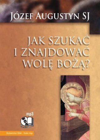 Jak szukać i znajdować wolę Bożą audiobook mp3