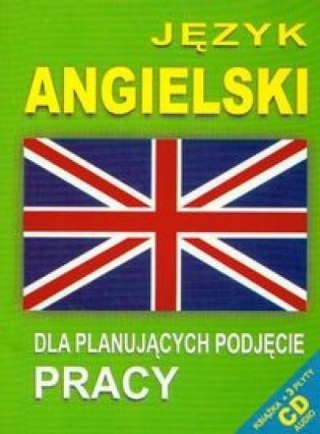 Język angielski dla plan. podjęcie pracy + CD