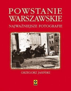 Powstanie warszawskie. Najważniejsze fotografie