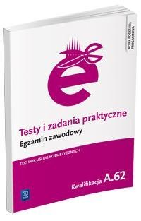 Testy i zad. prakt. Tech. usł. kosm. kwal. A.62