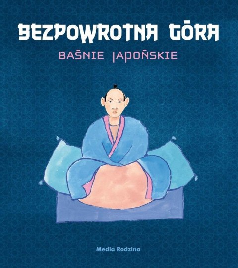 Baśnie japońskie - Bezpowrotna góra. Audiobook