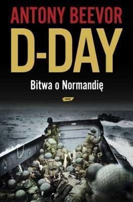 D-Day. Bitwa o Normandię twarda