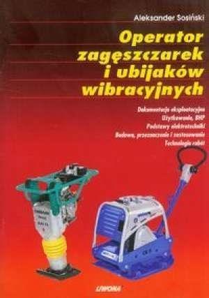 Operator zagęszczarek i ubijaków wibracyjnych