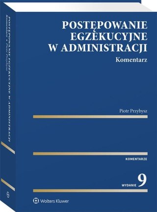 Postępowanie egzekucyjne w administracji Komentarz