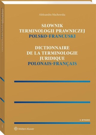 Słownik terminologii prawniczej. Polsko-francuski