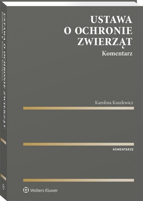 Ustawa o ochronie zwierząt. Komentarz