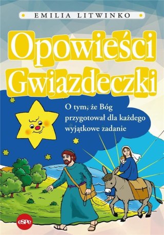 Opowieści gwiazdeczki. O tym, że Bóg przygotował..