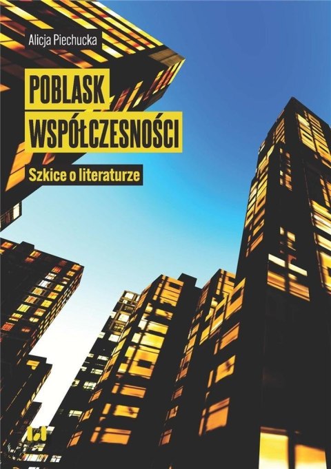 Poblask współczesności. Szkice o literaturze