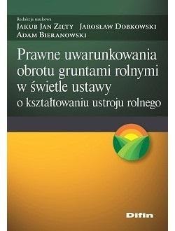 Prawne uwarunkowania obrotu gruntami rolnymi..