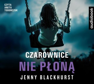 Czarownice nie płoną audiobook