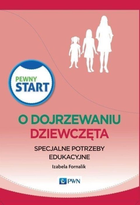 Pewny start. O dojrzewaniu. Dziewczęta Pakiet PWN