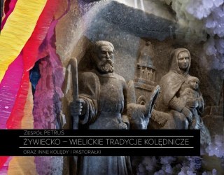 Żywiecko - wielickie tradycje kolędnicze