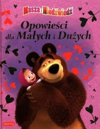 Masza i Niedźwiedź Opowieści dla Małych i Dużych