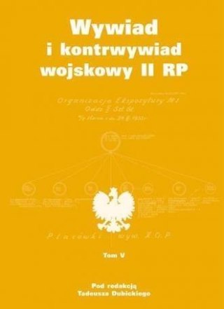 Wywiad i kontrwywiad wojskowy II RP T.5