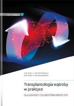 Transplantologia wątroby w praktyce