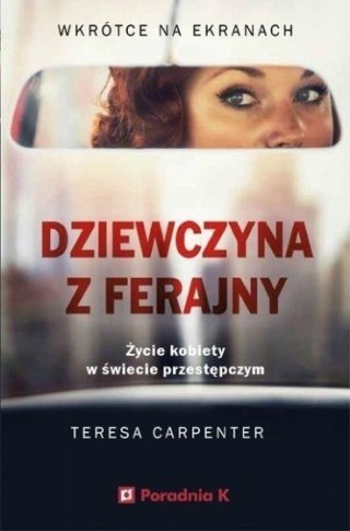 Dziewczyna z ferajny. Życie kobiety w świecie...