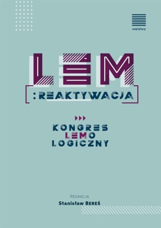 Lem reaktywacja. Kongres Lemologiczny