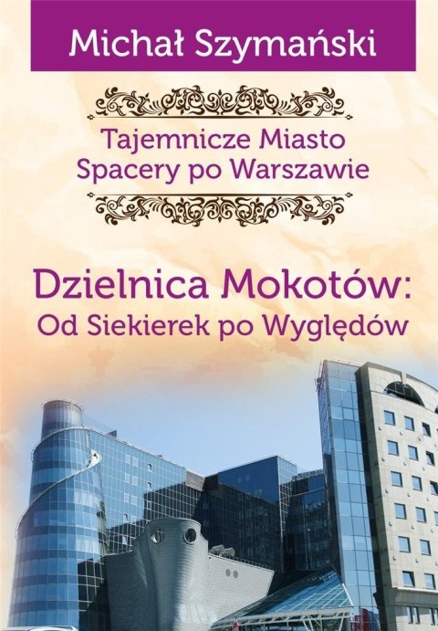 Tajemnicze Miasto T.10 Dzielnica Mokotów...