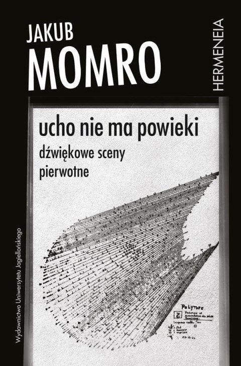 Ucho nie ma powieki. Dźwiękowe sceny pierwotne