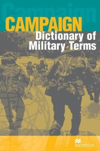 Campaign Dictionary of Military Terms