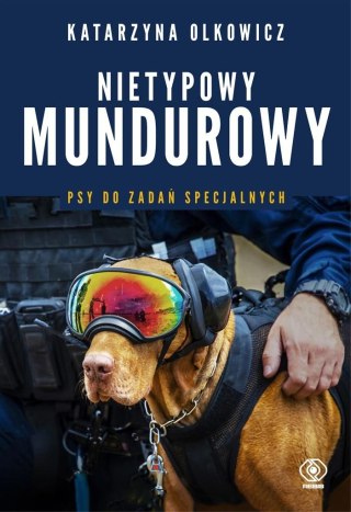 Nietypowy mundurowy. Psy do zadań specjalnych