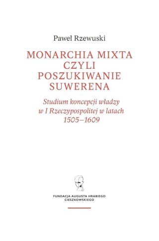 Monarchia Mixta czyli poszukiwanie suwerena