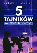 5 tajników warsztatu filmowego