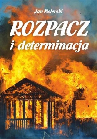 Rozpacz i determinacja