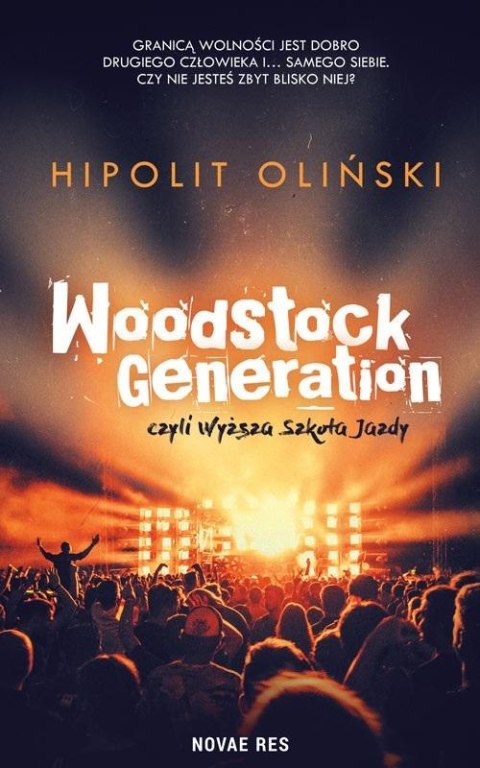 Woodstock Generation, czyli Wyższa Szkoła Jazdy