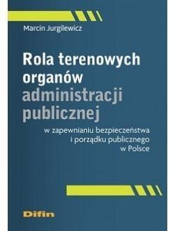 Rola terenowych organów administracji publicznej..