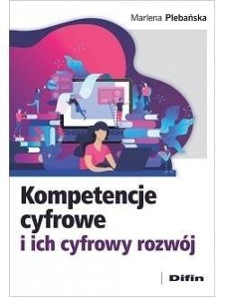 Kompetencje cyfrowe i ich cyfrowy rozwój