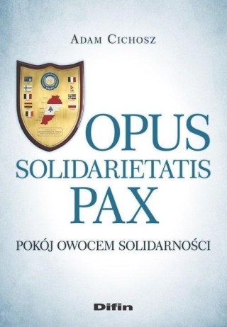 Opus solidarietatis Pax. Pokój owocem solidarności