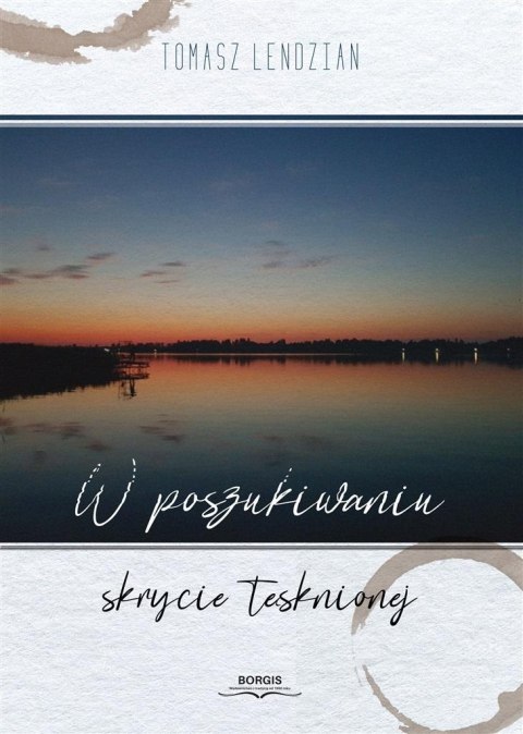 W poszukiwaniu skrycie tęsknionej