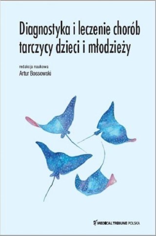 Diagnostyka i leczenie chorób tarczycy dzieci i..