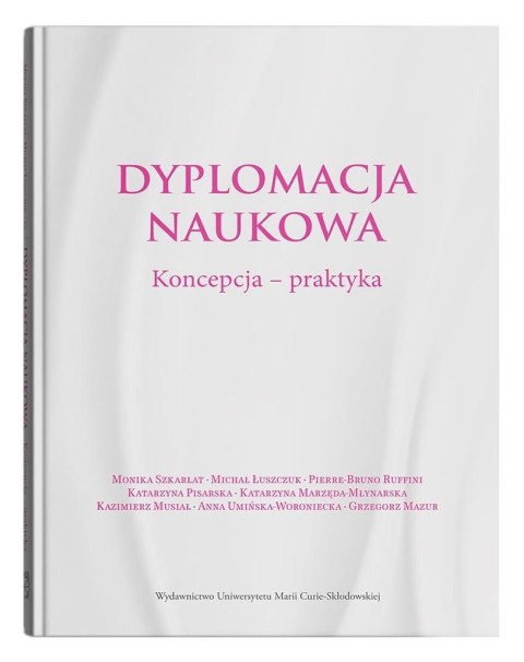 Dyplomacja naukowa. Koncepcja - praktyka