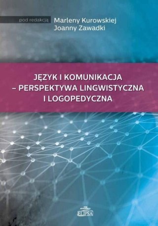 Język i komunikacja - perspektywa lingwistyczna