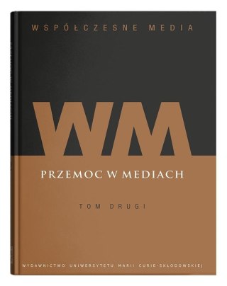 Współczesne media T.2 Przemoc w mediach