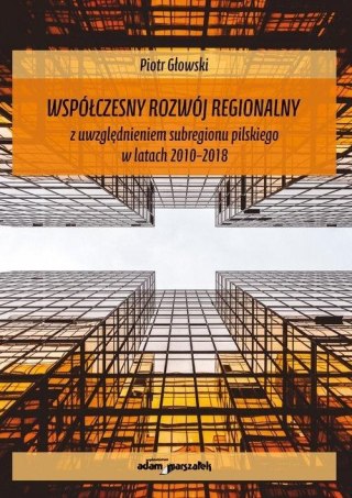 Współczesny rozwój regionalny z uwzględnieniem...