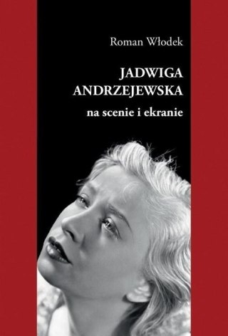 Jadwiga Andrzejewska na scenie i ekranie