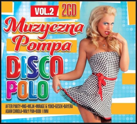 Muzyczna pompa Disco Polo Vol. 2