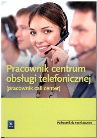 Pracownik obsługi telef. - call center. Podr. WSIP