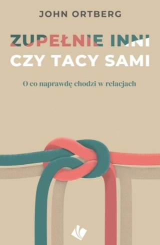 Zupełnie inni czy tacy sami