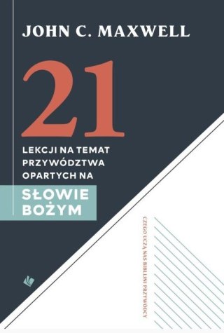 21 lekcji na temat przywództwa opartych na Słowie